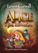 Alice &icirc;n ţara minunilor