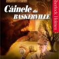 Copertă produs C&acirc;inele din Baskerville - gallery small 