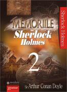 Memoriile lui Sherlock Holmes (Vol.2)