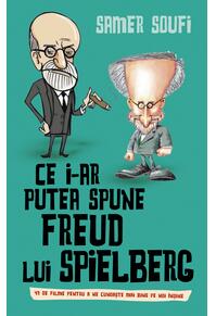 Copertă produs Ce i-ar putea spune Freud Lui Spielberg