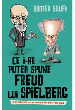 Copertă produs Ce i-ar putea spune Freud Lui Spielberg