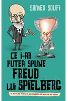 Ce i-ar putea spune Freud Lui Spielberg