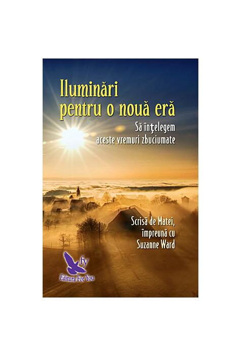 Copertă produs Iluminări pentru o nouă eră - să &icirc;nţelegem aceste vremuri zbuciumate