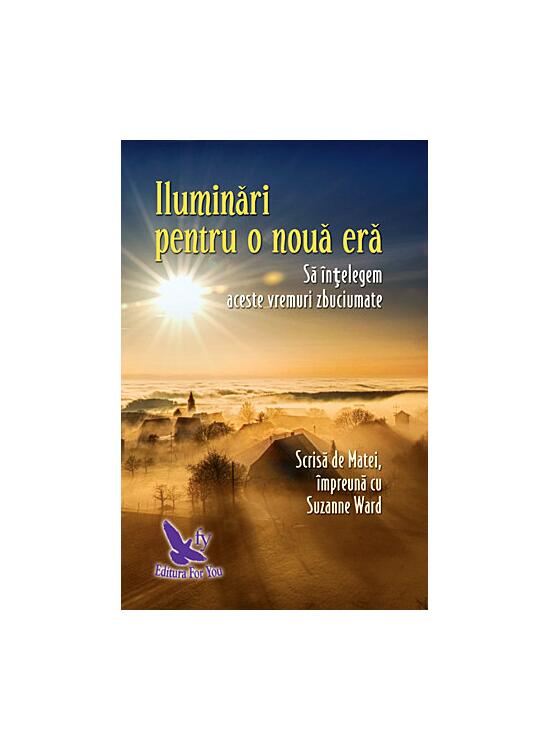 Copertă produs Iluminări pentru o nouă eră - să &icirc;nţelegem aceste vremuri zbuciumate - gallery big 1