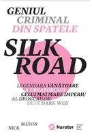 Geniul criminal din spatele Silk Road