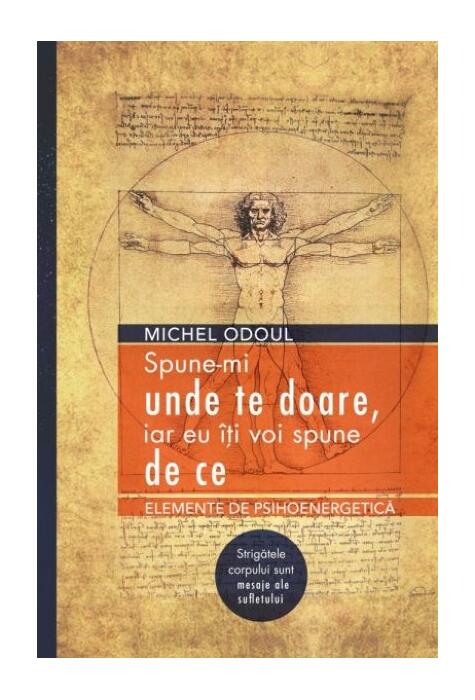 Copertă produs Spune-mi unde te doare, iar eu iți voi spune de ce