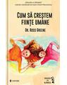 Copertă produs Cum să creștem ființe umane - thumb 1