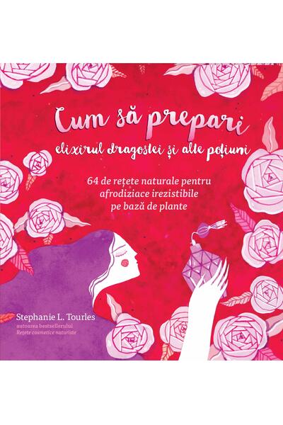 Cum să prepari elixirul dragostei și alte poțiuni