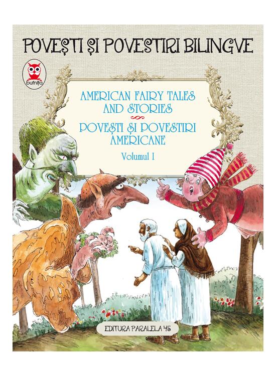 Copertă produs American fairy tales and stories. Povești și povestiri americane. volumul I (5 basme). ediție bilingvă (engleză-rom&acirc;nă) - gallery big 1