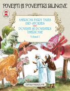 American fairy tales and stories. Povești și povestiri americane. volumul I (5 basme). ediție bilingvă (engleză-rom&acirc;nă)