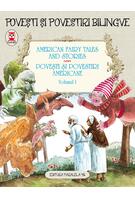 Imagine produs American fairy tales and stories. Povești și povestiri americane. volumul I (5 basme). ediție bilingvă (engleză-rom&acirc;nă)