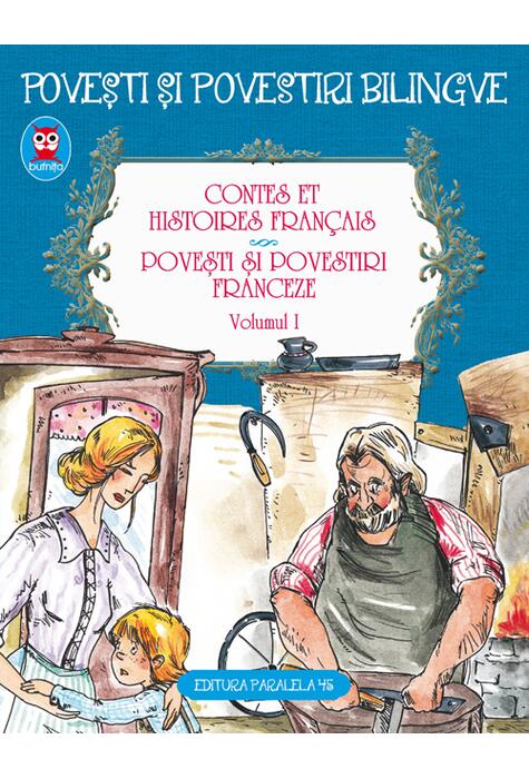 Copertă produs Contes et histoires français. Povești și povestiri franceze. volumul I (ediție bilingvă)