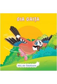 Copertă produs Gia Gaița. Mici, dar folositoare