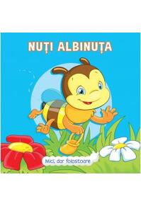 Copertă produs Nuți Albinuța. Mici, dar folositoare