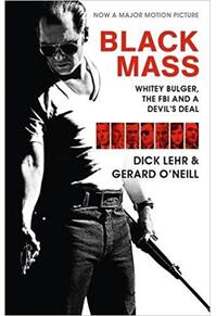 Copertă produs Black Mass: Whitey Bulger, the FBI and a Devil's Deal