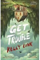 Get in Trouble : Stories