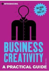 Copertă produs Introducing Business Creativity : A Practical Guide