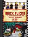 Copertă produs Brick Flicks : 60 Cult Movie Scenes & Posters Made from Lego - thumb 1