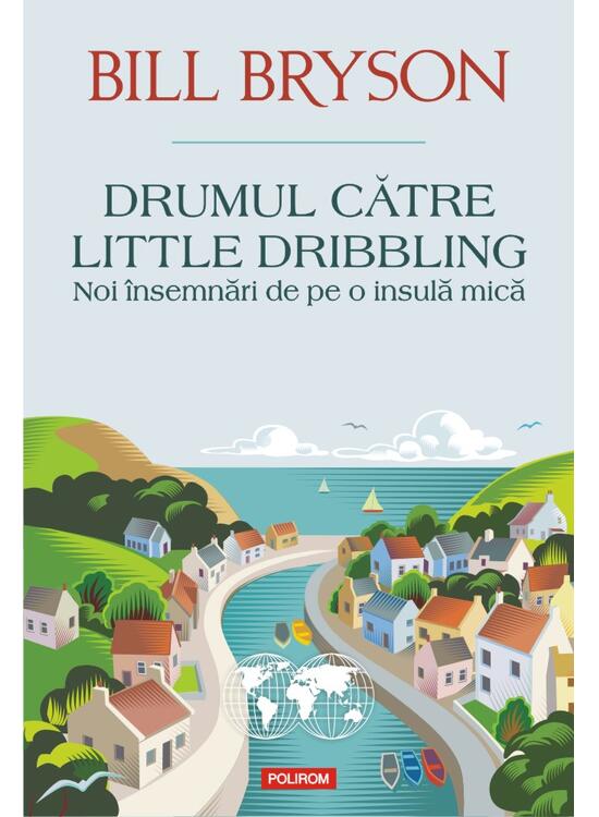 Copertă produs Drumul către Little Dribbling. Noi &icirc;nsemnări de pe o insulă mică - gallery big 1