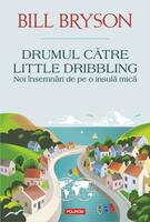 Imagine produs Drumul către Little Dribbling. Noi &icirc;nsemnări de pe o insulă mică
