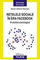 Imagine produs Reţelele sociale &icirc;n era Facebook. O analiză sociologică
