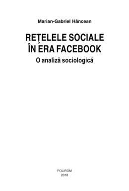 Copertă produs Reţelele sociale &icirc;n era Facebook. O analiză sociologică
