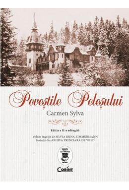 Copertă produs Poveştile Peleşului (Ediția a II-a, adăugită)