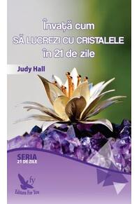 Copertă produs Învață cum să lucrezi cu cristalele în 21 de zile