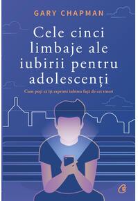 Copertă produs Cele cinci limbaje ale iubirii pentru adolescenți