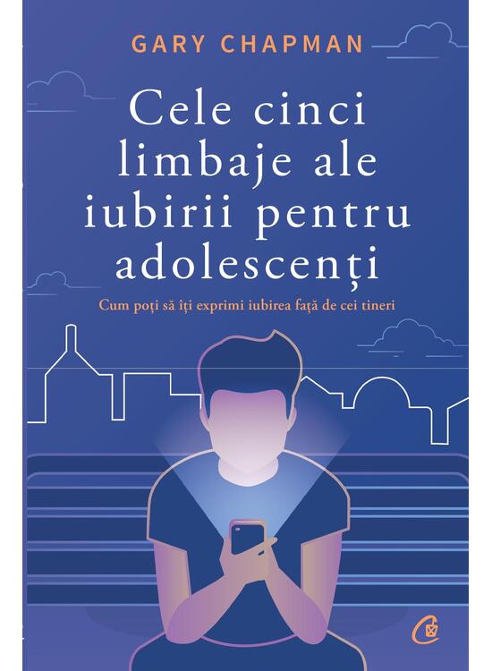 Copertă produs Cele cinci limbaje ale iubirii pentru adolescenți - gallery big 1