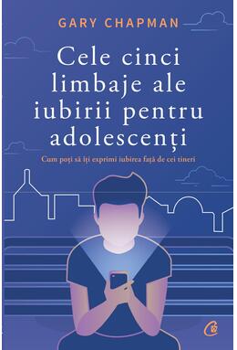 Copertă produs Cele cinci limbaje ale iubirii pentru adolescenți