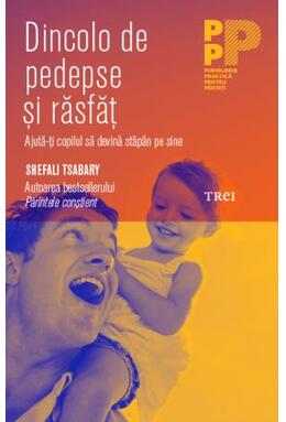 Copertă produs Dincolo de pedepse și răsfăț. Ajută-ți copilul să devină stăp&acirc;n pe sine