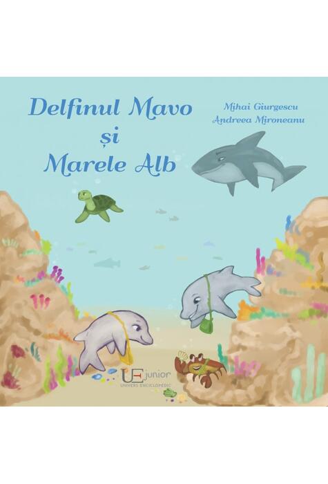 Copertă produs Delfinul Mavo și Marele Alb