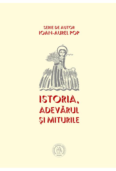 Copertă produs Istoria, adevărul şi miturile