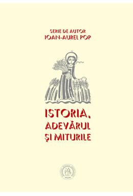Copertă produs Istoria, adevărul şi miturile