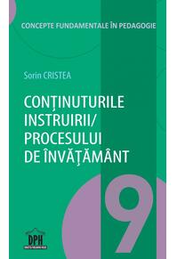 Copertă produs Conținuturile instruirii/ procesului de &icirc;nvățăm&acirc;nt (Vol. 9)