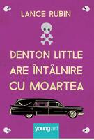 Imagine produs Denton Little are &icirc;nt&acirc;lnire cu Moartea