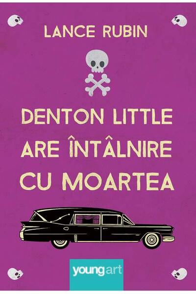 Denton Little are &icirc;nt&acirc;lnire cu Moartea
