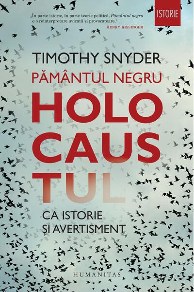Păm&acirc;ntul negru. Holocaustul ca istorie și avertisment