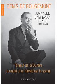 Copertă produs Jurnalul unei epoci. 1926–1935 (Vol. 1)