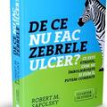 Copertă produs De ce nu fac zebrele ulcer? - gallery small 