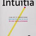 Copertă produs Intuiția. Cum să-ți transformi instinctele de zi cu zi &icirc;n idei revoluționare - gallery small 