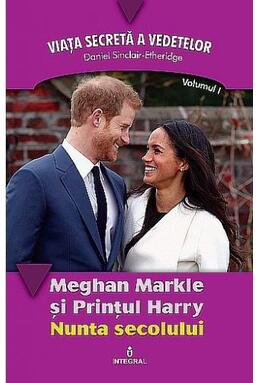 Copertă produs Meghan Markle și Prințul Harry. Nunta secolului