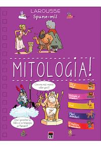 Copertă produs Spune-mi! Mitologia!