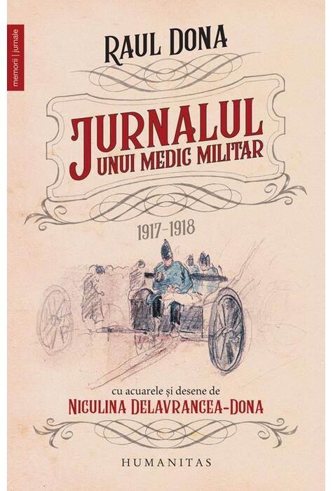 Copertă produs Jurnalul unui medic militar, 1917-1918