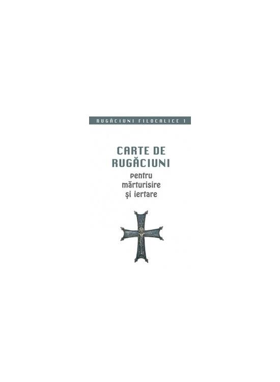 Copertă produs Rugăciuni filocalice. Carte de rugăciuni pentru mărturisire și iertare (Vol. I) - gallery big 1