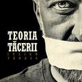 Copertă produs Teoria tăcerii (Ed. a II-a) - gallery small 