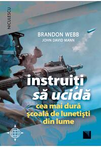 Copertă produs Instruiţi să ucidă. Cea mai dură şcoală de lunetişti din lume