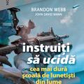 Copertă produs Instruiţi să ucidă. Cea mai dură şcoală de lunetişti din lume - gallery small 