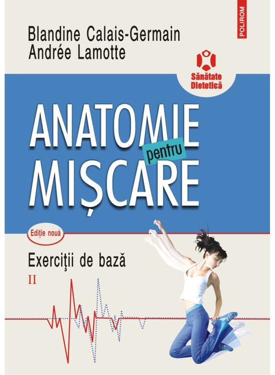 Copertă produs Anatomie pentru mişcare. Exerciţii de bază (Vol. II) - gallery big 1